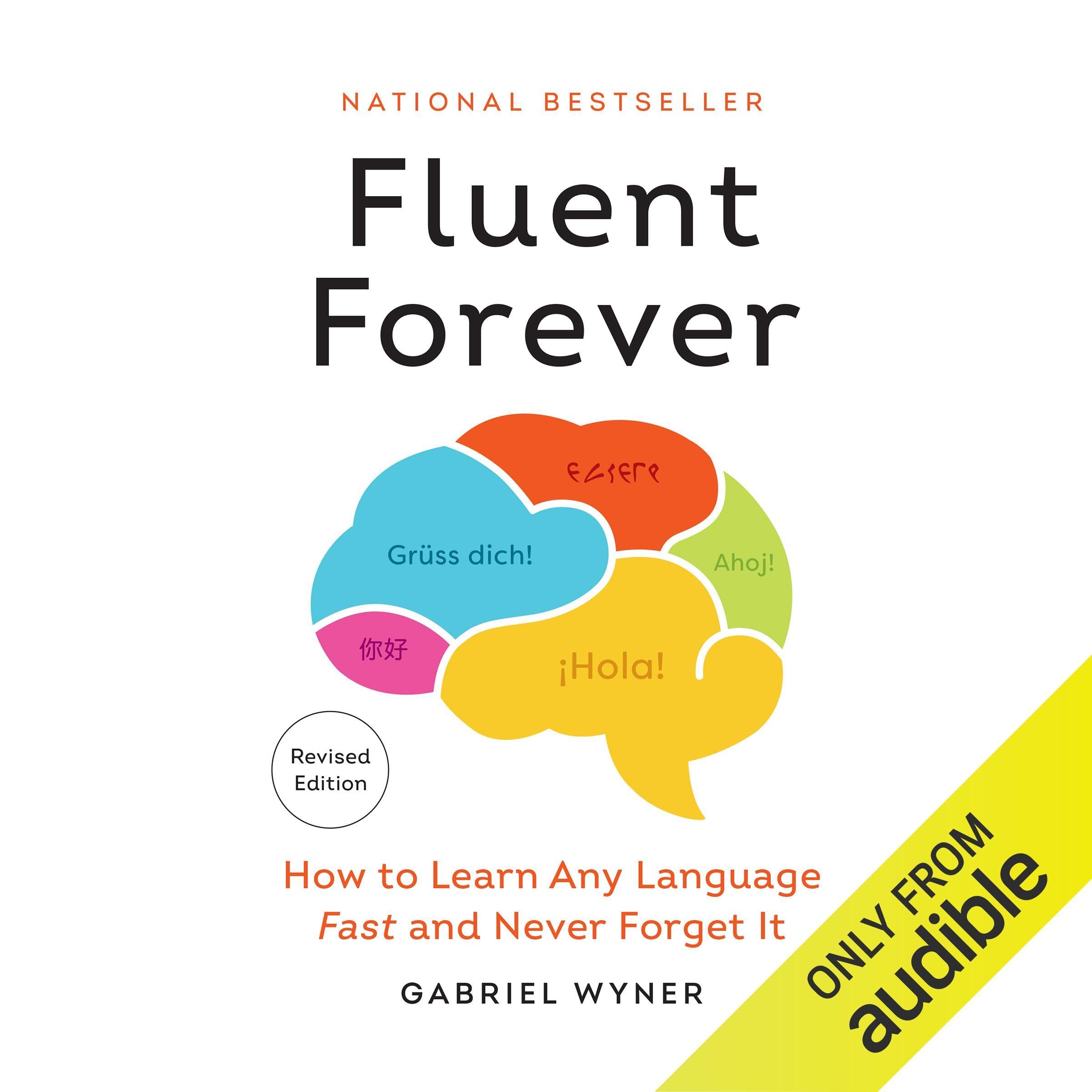 Fluent Forever (Revised Edition): How to Learn Any
