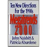 Megatrends 2000: Ten New Directions for the 1990's