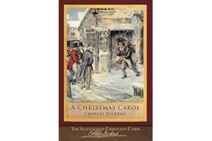 The Illustrated Christmas Carol: 200th Anniversary Edition