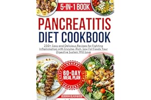 pancreatitis cookbook for beginners: 250+ Easy and Delicious Recipes for Fighting Inflammation with Enzyme-Rich, Low Fat Food