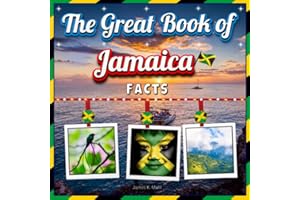 The Great Book of Jamaica Facts: An Educational Jamaica Travel Picture Book for Kids