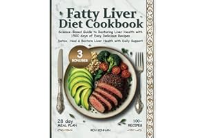 Fatty Liver Diet Cookbook: Science-Based Guide to Restoring Liver Health with 1500 Days of Easy Delicious Recipes, a Complete Meal Plan | Detox, Heal & Restore Liver Health with Daily Support