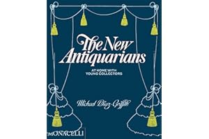 The New Antiquarians: At Home with Young Collectors