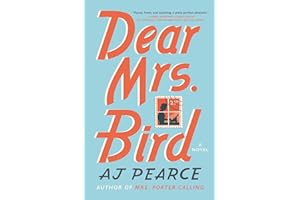 Dear Mrs. Bird: A Novel (1) (The Emmy Lake Chronicles)