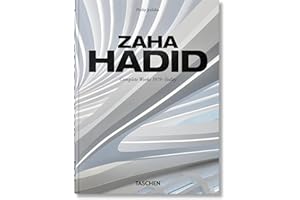 Zaha Hadid. Complete Works 1979–Today. 45th Ed.