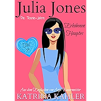 Julia Jones Die Teenie-Jahre - Teil 7: Erhobenen Hauptes (German Edition) book cover Julia Jones Die Teenie-Jahre - Teil 7: Erhobenen Hauptes (German Edition) book cover