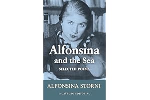 Alfonsina and the Sea: Selected Poems of Alfonsina Storni and Poems of Love (Bilingual Edition)