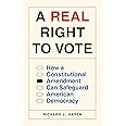 A Real Right to Vote: How a Constitutional Amendment Can Safeguard American Democracy