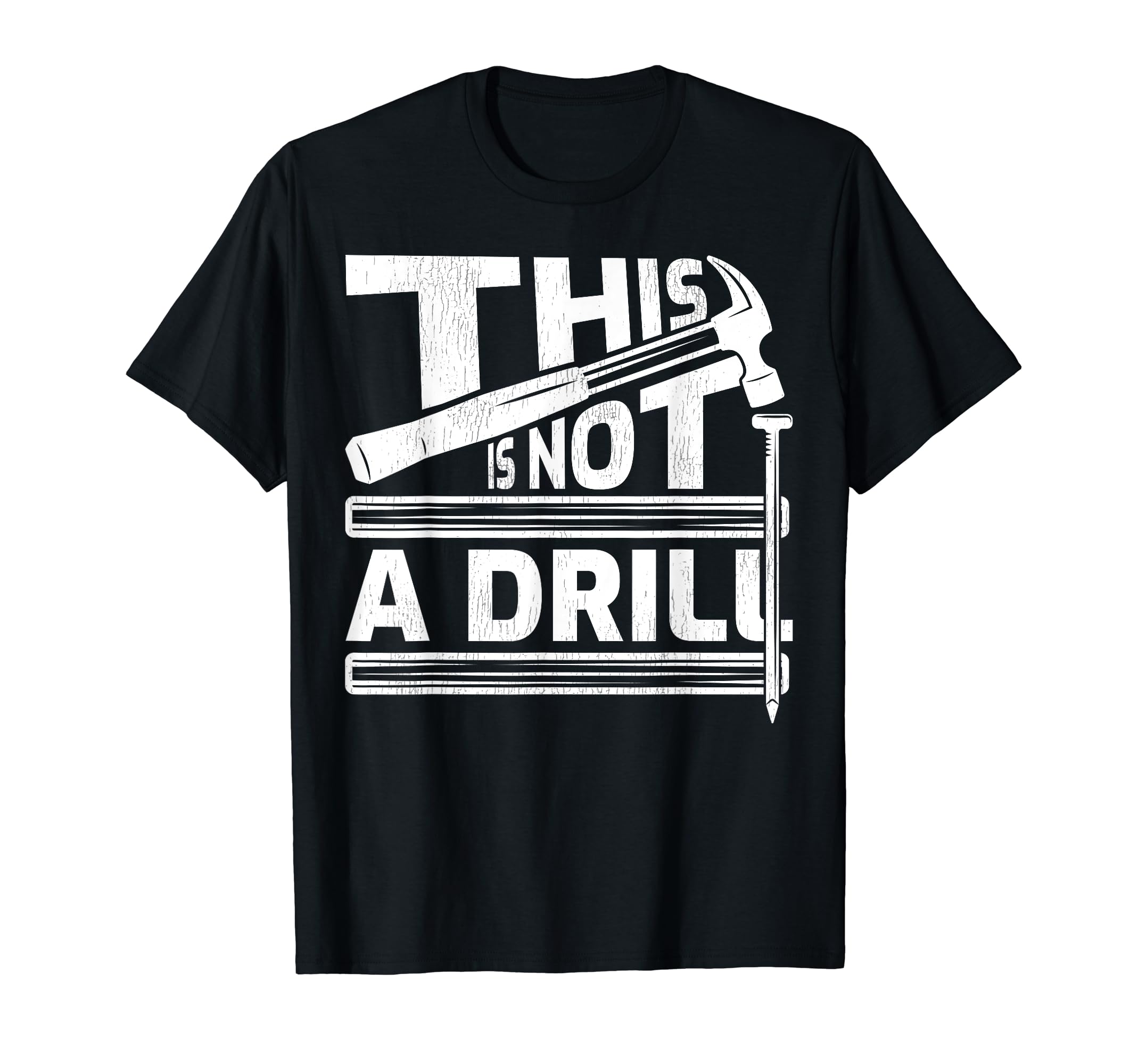 This Is Not A Drill Hummer Tools Handyman T-Shirt