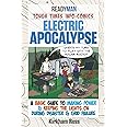 Electric Apocalypse: ReadyMan Tough Times Info-Comic--A Basic Guide to Making Power & Keeping the Lights on During Disaster & Grid Failure (ReadyMan Info-comics)