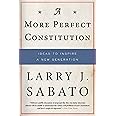 A More Perfect Constitution: Why the Constitution Must Be Revised: Ideas to Inspire a New Generation
