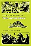 The Latin Orgy