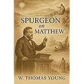 Spurgeon on Matthew: An Expository Journey Through Matthew's Gospel with Charles Spurgeon (Spurgeon Pocket Library)