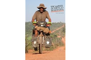 Un largo domingo en bicicleta: de Costa Rica hasta Chile, 2015-2017