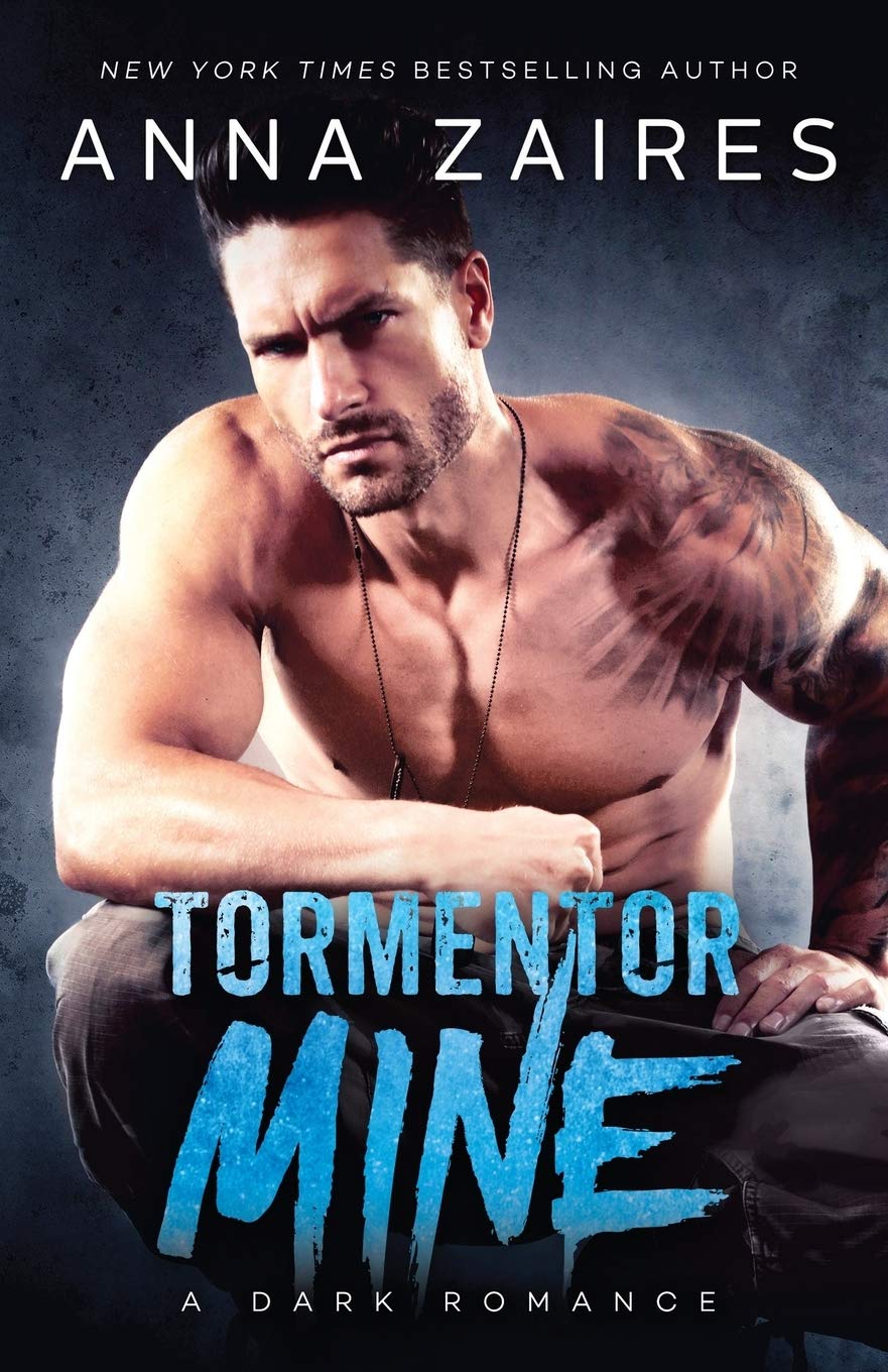 Tormentor Mine A Dark Romance Zaires Anna Amazon De Bucher