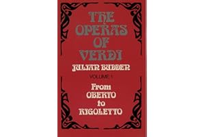 The Operas of Verdi: Volume 1: From Oberto to Rigoletto (Clarendon Paperbacks)