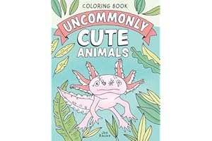 Uncommonly Cute Animals Coloring Book: Adorable and Unusual Animals from Around the World
