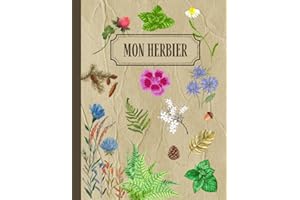 Mon Herbier: Livre Herbier à Remplir, 50 Fiches pour Conserver Fleurs, Feuilles, Plantes pressées et séchées 109 Pages A4 Gra