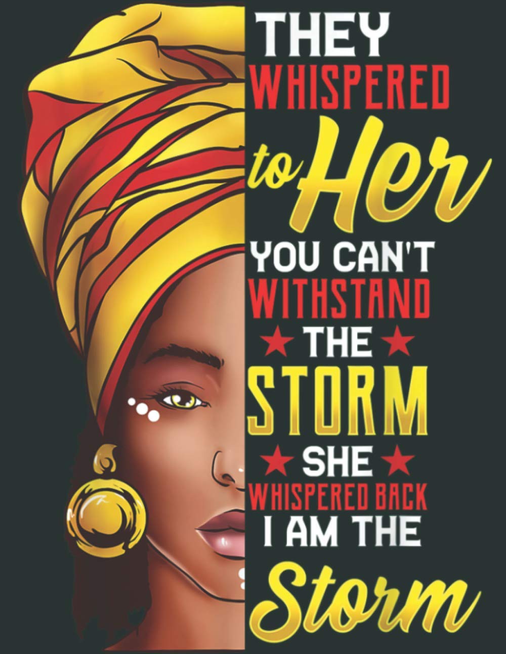 Black History Month African Woman Afro I Am The Storm: Daily Notebook - Large size 8.5 x 11 inches, 100 Pages
