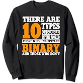 Binary Code Programming 10 Types of People Funny Binary Sweatshirt