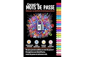 Carnet de mots de passe: Cahier avec répertoire alphabétique pour conserver vos identifiants internet et codes secrets