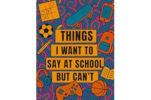 Stocking Stuffers for Teen Girls: Things I Want to Say at School but Can’t – A Funny Coloring Book for Teens