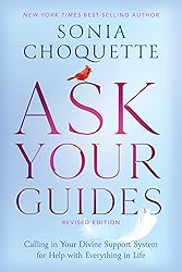 Ask Your Guides: Calling in Your Divine Support