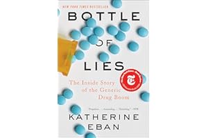 Bottle of Lies: The Inside Story of the Generic Drug Boom
