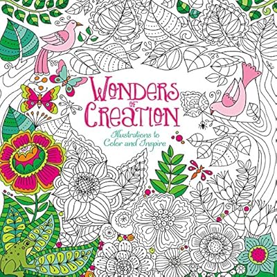 Wonders of Creation Coloring Book: Illustrations to Color and Inspire Wonders of Creation Coloring Book: Illustrations to Color and Inspire