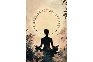 Cahier de notes ligné inspirant: Le bonheur est une attitude