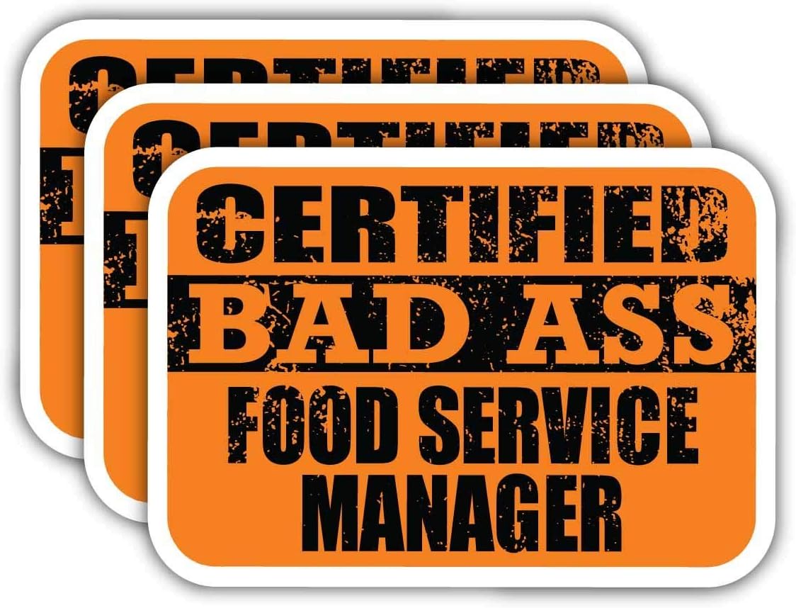 (x3) Certified Bad Ass Food Service Manager Stickers | Cool Funny Occupation Job Career Gift Idea | 3M Sticker Vinyl Decal for Laptops, Hard Hats, Windows, Cars