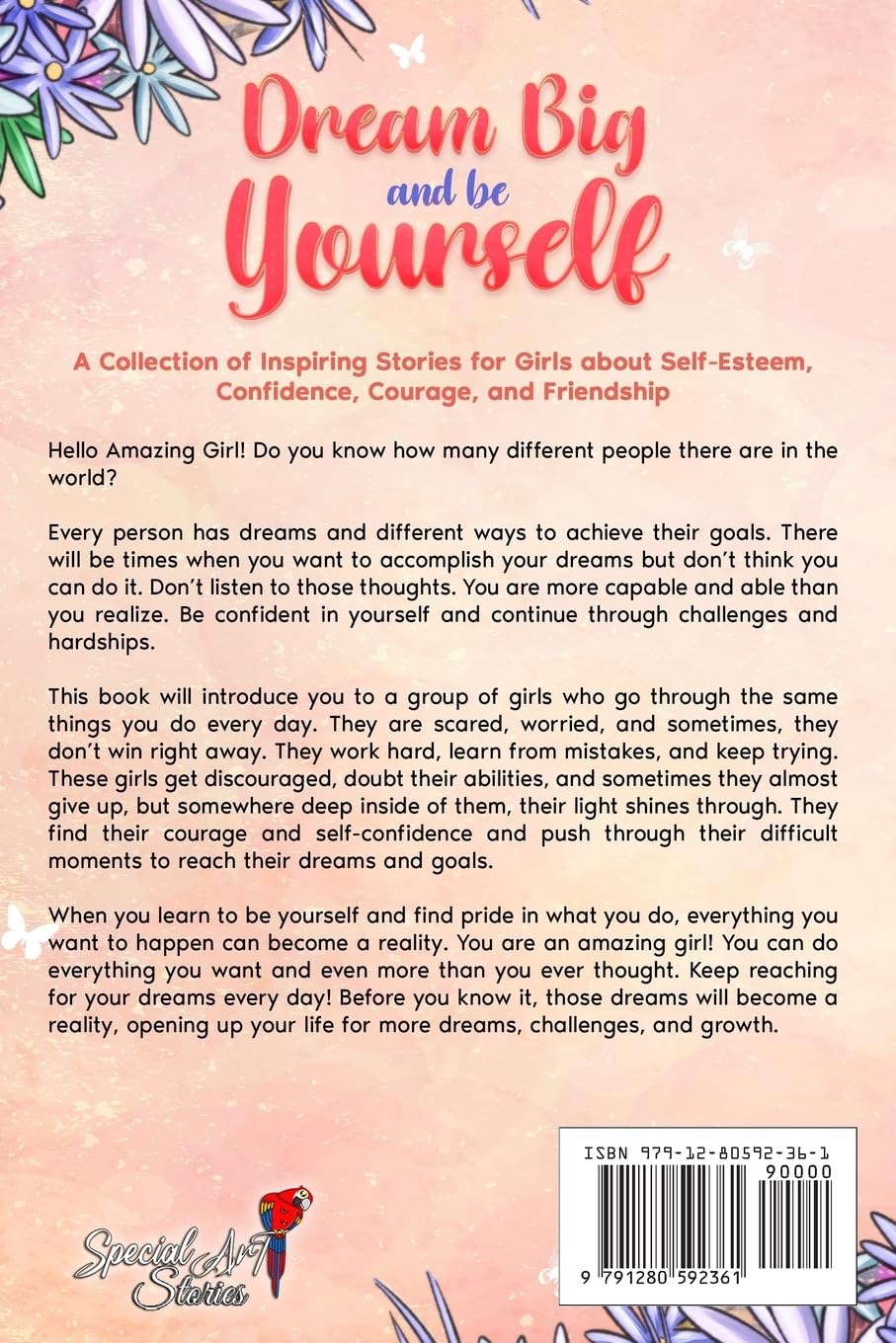 Dream Big and Be Yourself: A Collection of Inspiring Stories for Girls about Self-Esteem, Confidence, Courage, and Friendship (Motivational Books for Children)