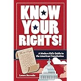 Know Your Rights!: A Modern Kid's Guide to the American Constitution
