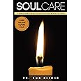 Soul Care: 7 Transformational Principles for a Healthy Soul