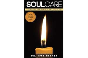 Soul Care: 7 Transformational Principles for a Healthy Soul