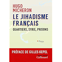 Le jihadisme français. Quartiers, Syrie, prisons (French Edition) book cover Le jihadisme français. Quartiers, Syrie, prisons (French Edition) book cover
