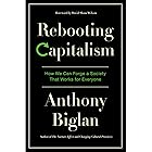 Rebooting Capitalism: How We Can Forge a Society That Works for Everyone