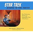 Star Trek: Designing the Final Frontier: How Midcentury Modernism Shaped Our View of the Future