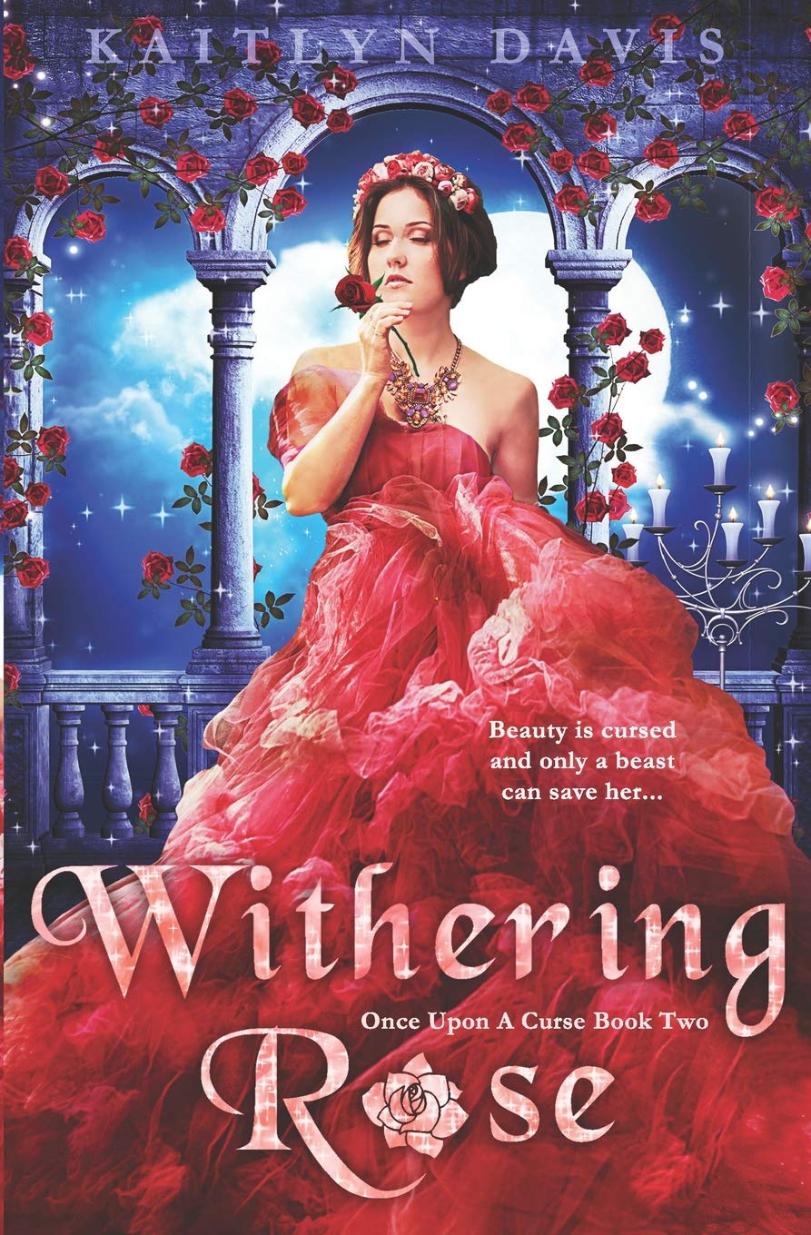 Withering Rose (Once Upon A Curse)
