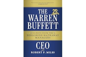 The Warren Buffett CEO: Secrets from the Berkshire Hathaway Managers, 25th Anniversary Edition