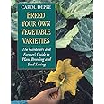 Breed Your Own Vegetable Varieties: The Gardener's and Farmer's Guide to Plant Breeding and Seed Saving, 2nd Edition