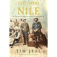 Explorers of the Nile: The Triumph and Tragedy of a Great Victorian Adventure