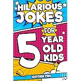 Hilarious Jokes For 5 Year Old Kids: An Awesome LOL Gag Book For Young Boys and Girls Filled With Tons of Tongue Twisters, Rib Ticklers, Side Splitters, and Knock Knocks