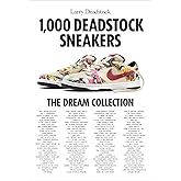 1,000 Deadstock Sneakers: The Dream Collection