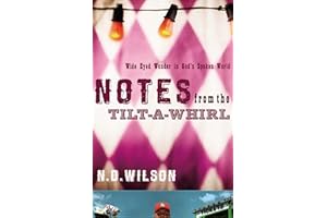 Notes From The Tilt-A-Whirl: Wide-Eyed Wonder in God's Spoken World