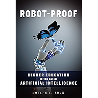 Robot-Proof: Higher Education in the Age of Artificial Intelligence (The MIT Press)