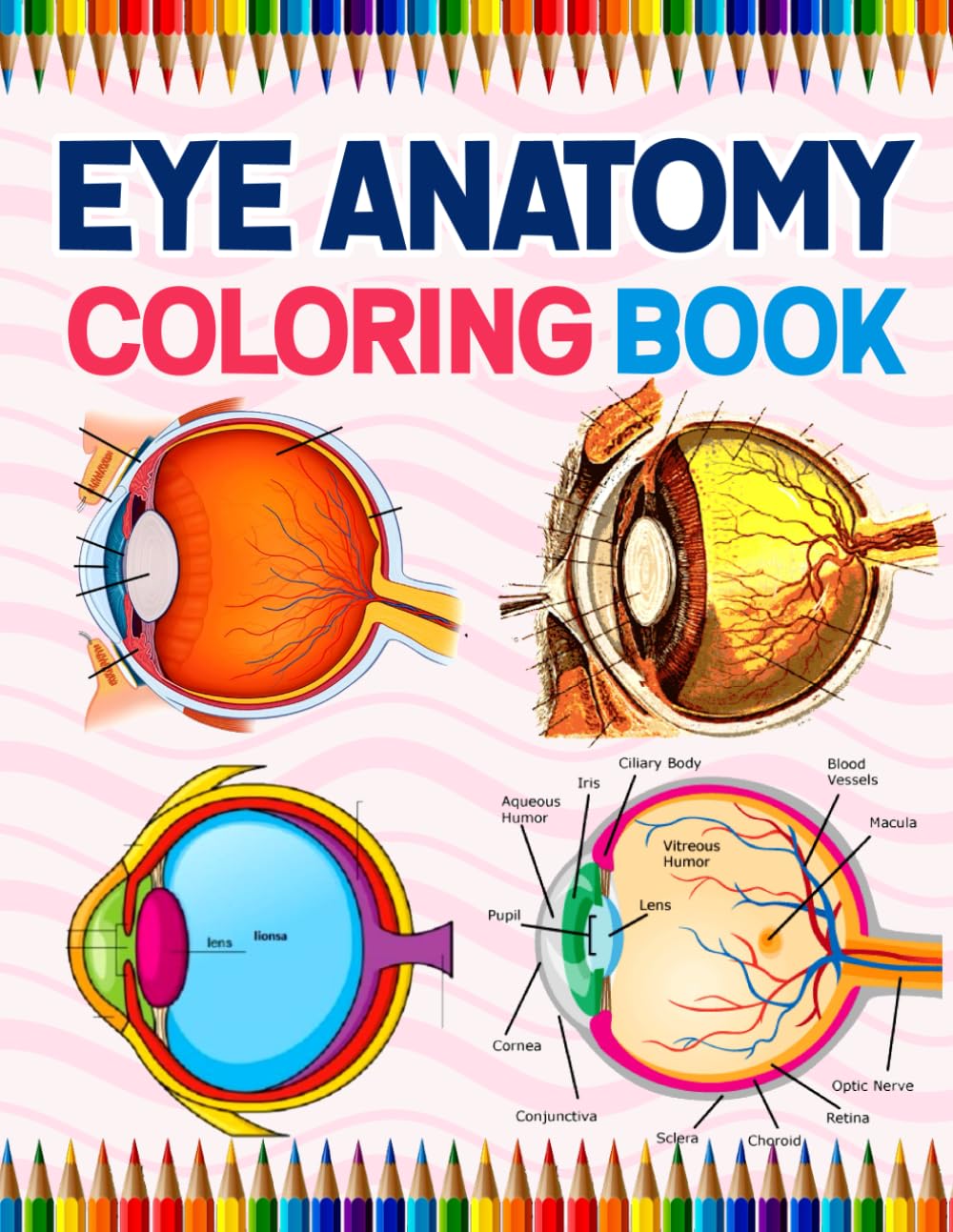 Eye Anatomy Coloring Book: Human Eye Anatomy Student's Self-test Coloring Book for Ophthalmology Students | Perfect Gift for Medical School Students, ... Coloring Book for Kids Boys Girls Teens