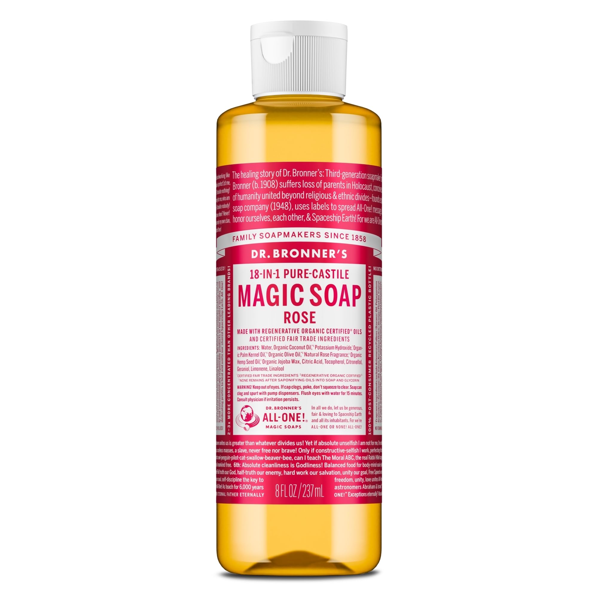 Dr Bronner's Rose Pure Castole Liquid Soap, Made with Organic Oils, Used for Face, Body, Hair, Laundry, Pets and Dishes, Certified Fair Trade & Vegan Friendly, 237ml Recycled Bottle
