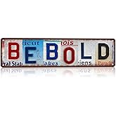 CHCdecor Vintage License Plate Street Sign Metal Sign Be Bold Motivational Wall Decor For Office Gym Teen Boy Room Bedroom 16x4 Inch