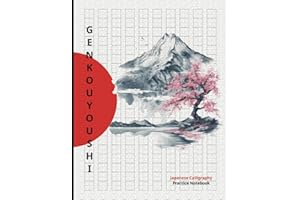 Genkouyoushi Practice Notebook for Japanese Calligraphy: Kanji Practice Paper with Japanese Katakana and Hiragana Chart for L